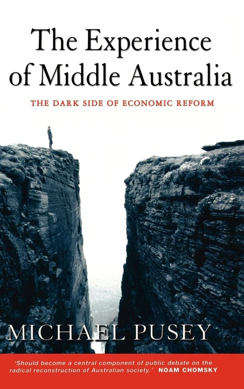 The Experience of Middle Australia: The Dark Side of Economic Reform - Image 1