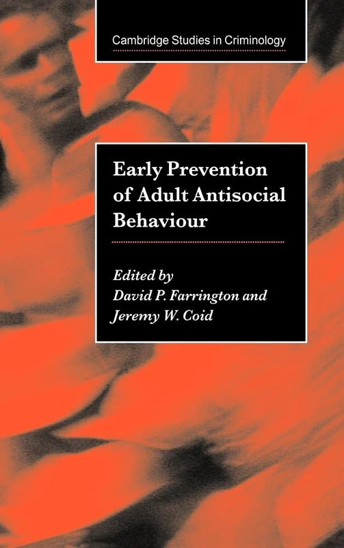 Early Prevention of Adult Antisocial Behaviour (Cambridge Studies in Criminology)
