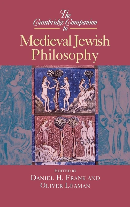 The Cambridge Companion to Medieval Jewish Philosophy (Cambridge Companions to Philosophy)