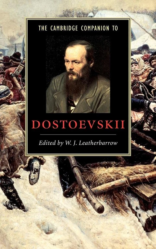 The Cambridge Companion to Dostoevskii (Cambridge Companions to Literature)