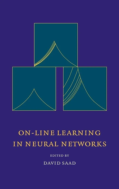 On-Line Learning in Neural Networks: 17 (Publications of the Newton Institute, Series Number 17)