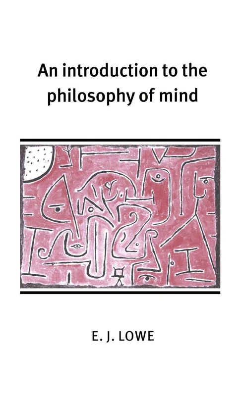 An Introduction to the Philosophy of Mind (Cambridge Introductions to Philosophy)