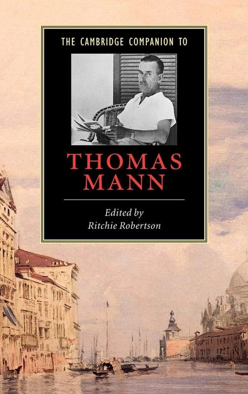The Cambridge Companion to Thomas Mann (Cambridge Companions to Literature)