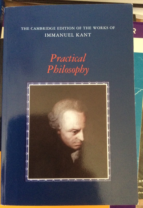 Practical Philosophy (The Cambridge Edition of the Works of Immanuel Kant)