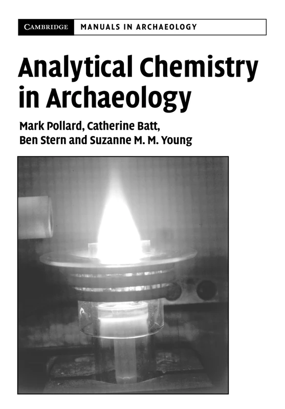 Analytical Chemistry in Archaeology (Cambridge Manuals in Archaeology)