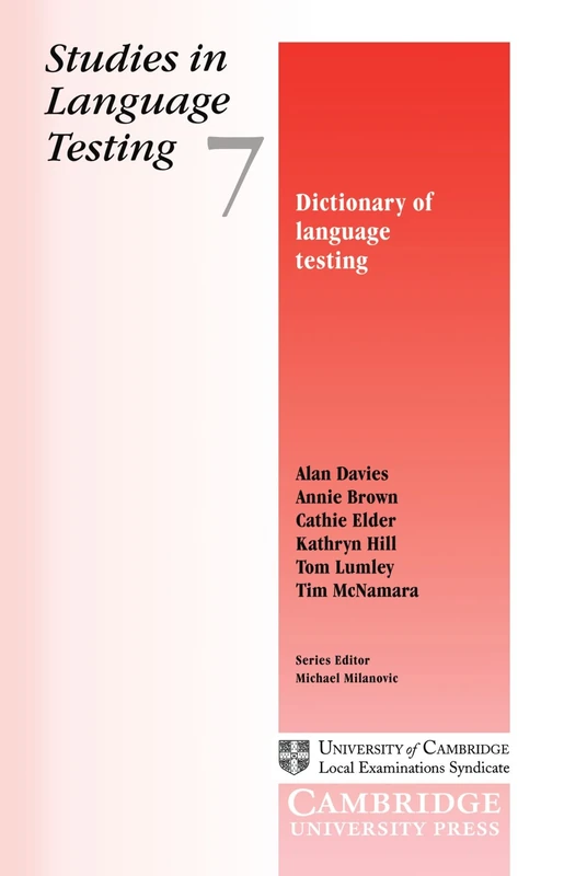 Dictionary of Language Testing: Studies in Language Testing 7 (Studies in Language Testing, Series Number 7)
