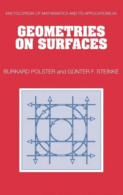 Geometries on Surfaces: 84 (Encyclopedia of Mathematics and its Applications, Series Number 84)