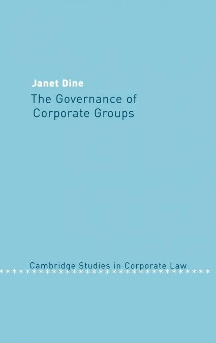 The Governance of Corporate Groups: 1 (Cambridge Studies in Corporate Law, Series Number 1)