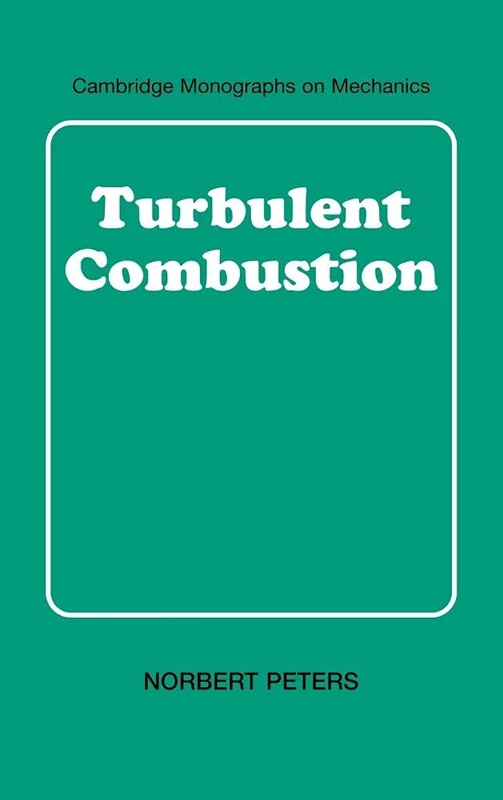 Turbulent Combustion (Cambridge Monographs on Mechanics)