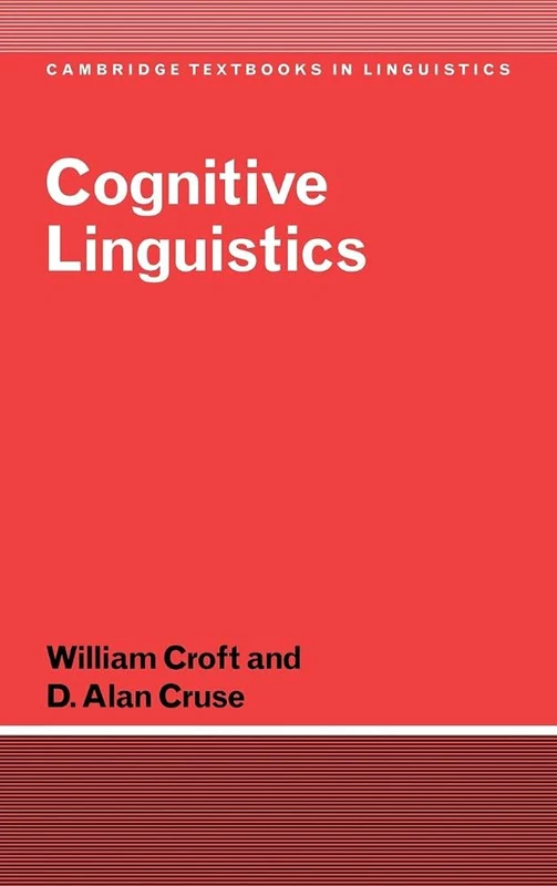 Cognitive Linguistics (Cambridge Textbooks in Linguistics)
