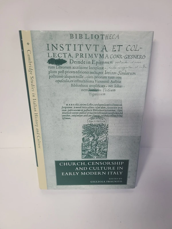 Church, Censorship and Culture in Early Modern Italy (Cambridge Studies in Italian History and Culture)