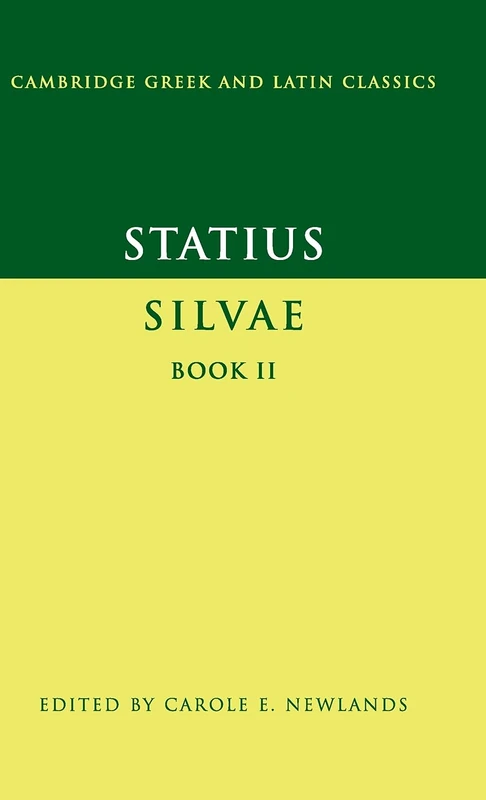 Statius: Silvae Book II (Cambridge Greek and Latin Classics)