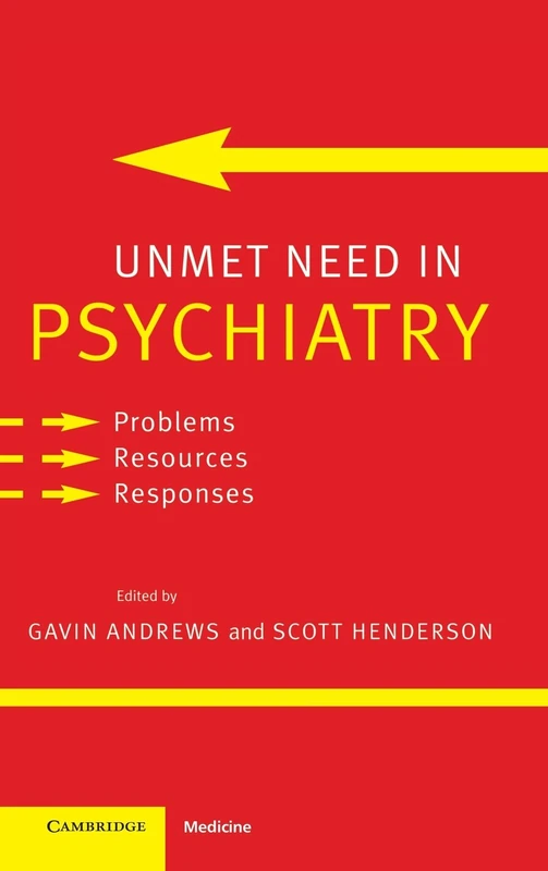 Unmet Need in Psychiatry: Problems, Resources, Responses
