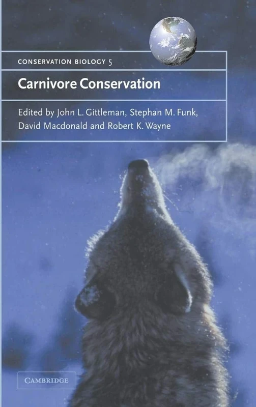 Carnivore Conservation: 5 (Conservation Biology, Series Number 5)
