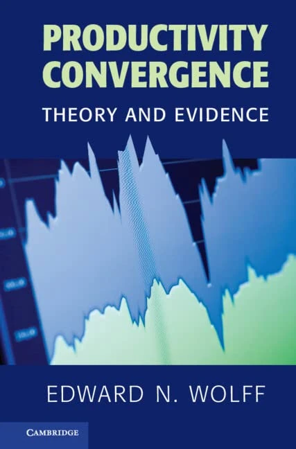 Productivity Convergence: Theory and Evidence (Cambridge Surveys of Economic Literature)
