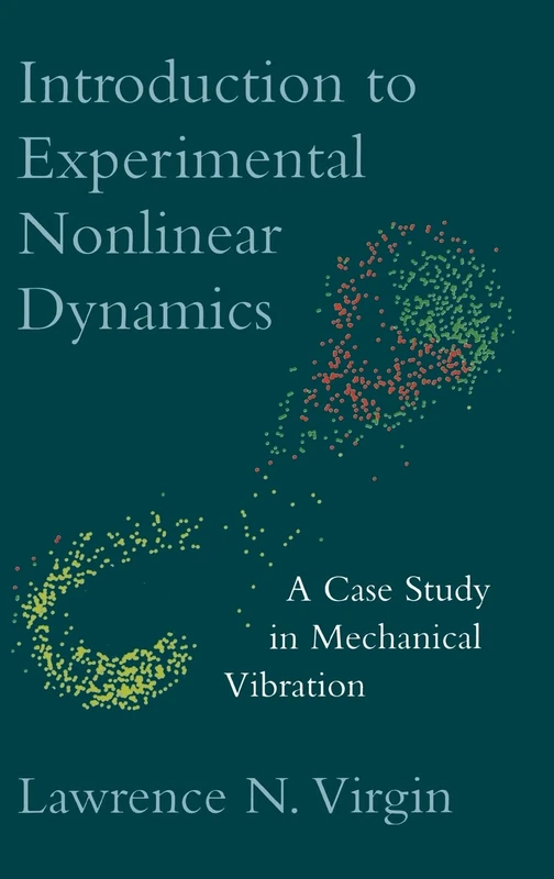 Introduction to Experimental Nonlinear Dynamics: A Case Study in Mechanical Vibration