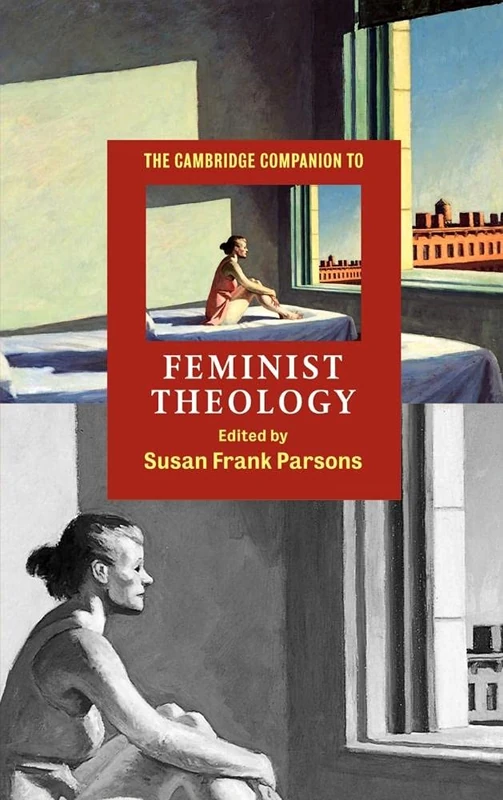 The Cambridge Companion to Feminist Theology (Cambridge Companions to Religion)