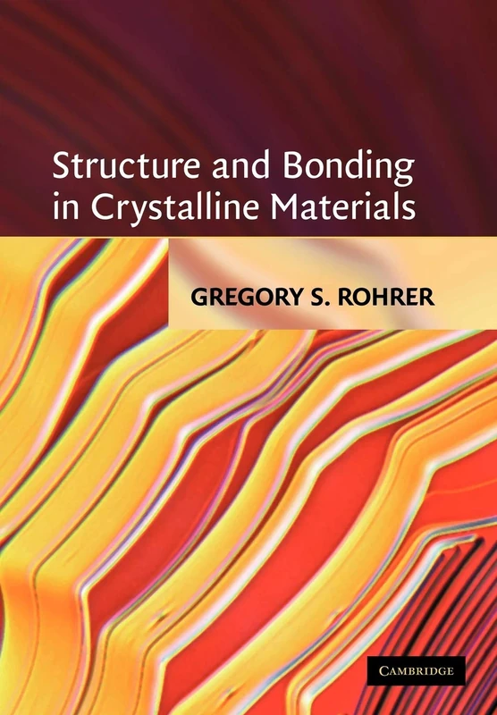 Cambridge University Press - Structure and Bonding in Crystalline Materials
