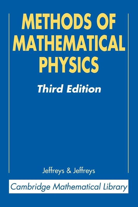 Methods of Mathematical Physics, Third Edition (Cambridge Mathematical Library)