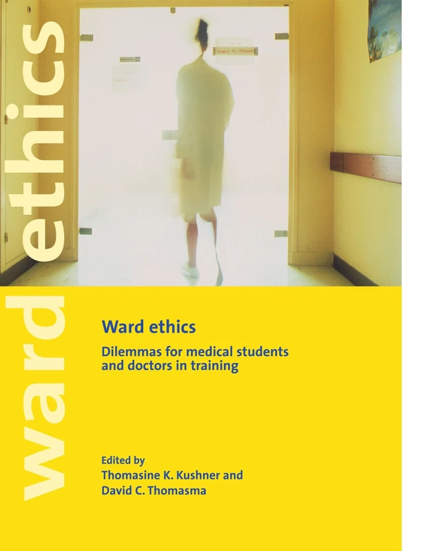 Ward Ethics: Dilemmas for Medical Students and Doctors in Training