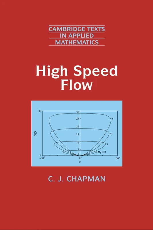 High Speed Flow: 23 (Cambridge Texts in Applied Mathematics, Series Number 23)