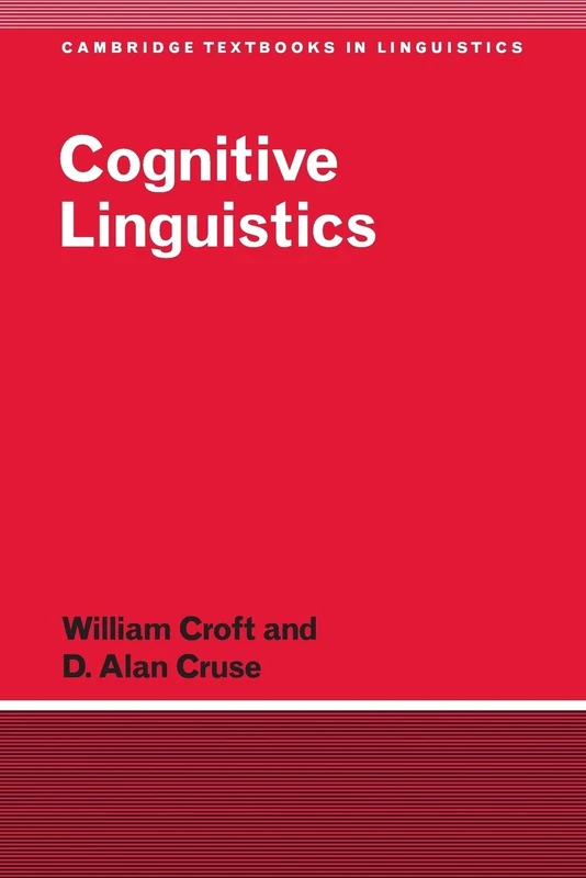 Cognitive Linguistics (Cambridge Textbooks in Linguistics)