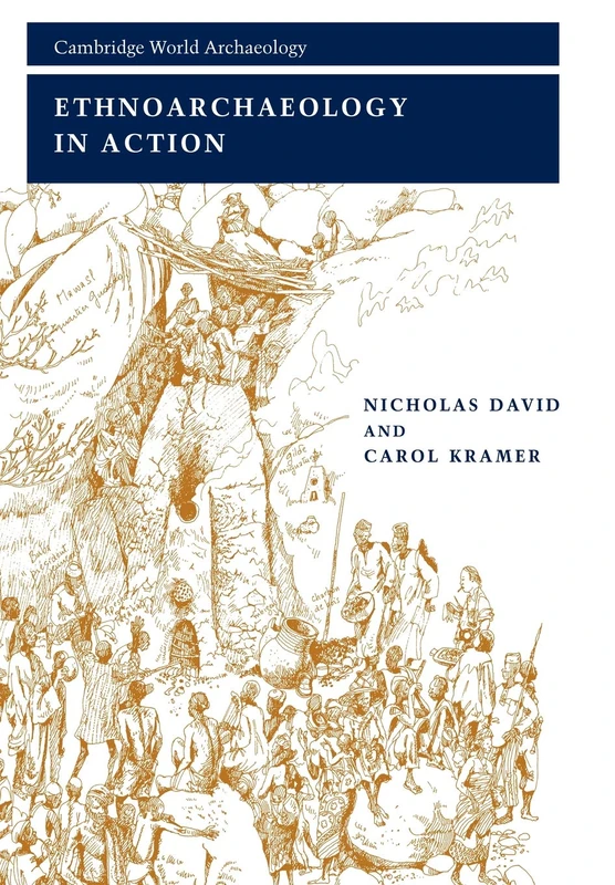 Ethnoarchaeology in Action (Cambridge World Archaeology)