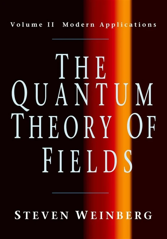 The Quantum Theory of Fields v2: Modern Applications: 02