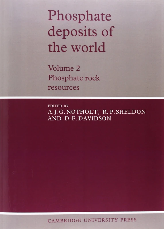 Phosphate Deposits of the World: Volume 2, Phosphate Rock Resources (Cambridge Earth Science Series)
