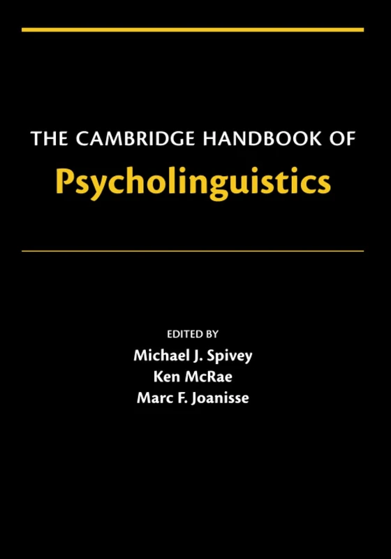 The Cambridge Handbook of Psycholinguistics (Cambridge Handbooks in Psychology)