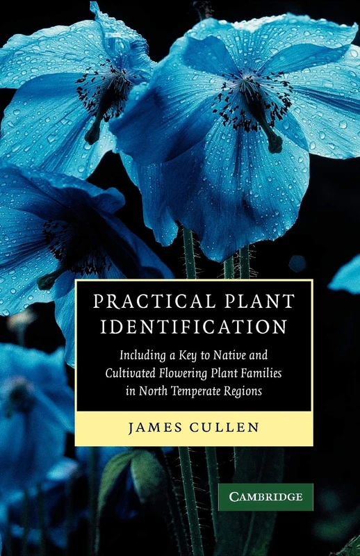 Practical Plant Identification: Including a Key to Native and Cultivated Flowering Plants Families in North Temperate Regions