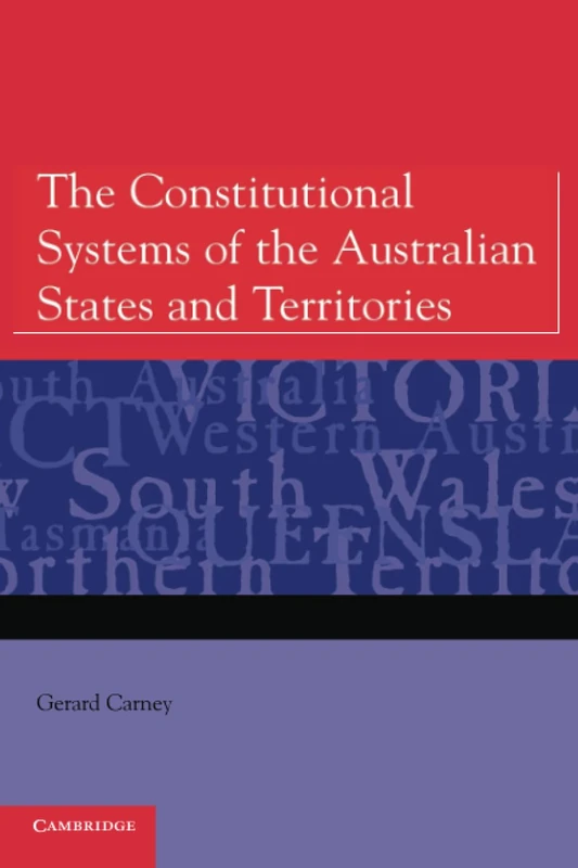 The Constitutional Systems of the Australian States and Territories