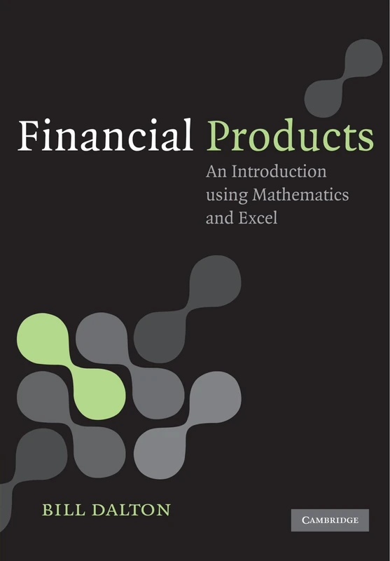 Financial Products: An Introduction Using Mathematics and Excel - Image 1