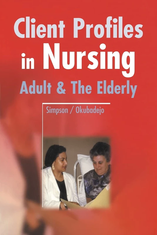 Adult and the Elderly (Client Profiles in Nursing)