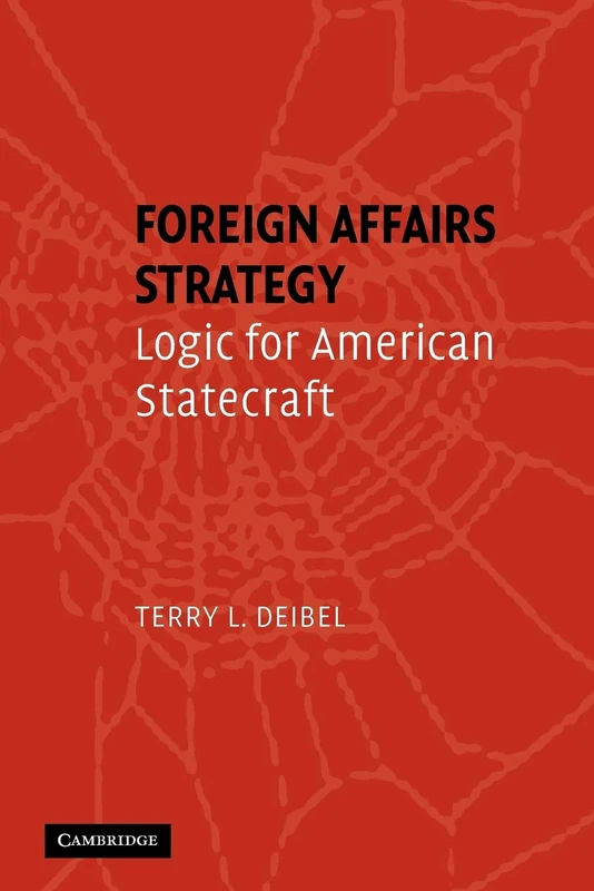 Foreign Affairs Strategy: Logic for American Statecraft