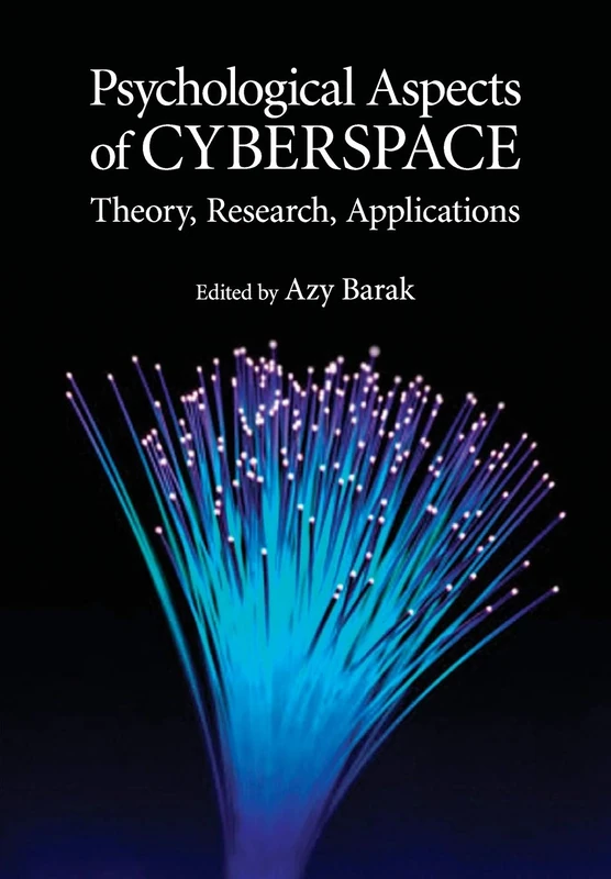 Psychological Aspects of Cyberspace: Theory, Research, Applications
