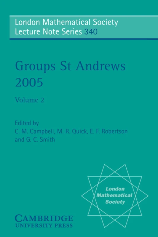 Groups St Andrews 2005: 340 (London Mathematical Society Lecture Note Series, Series Number 340) - Image 1