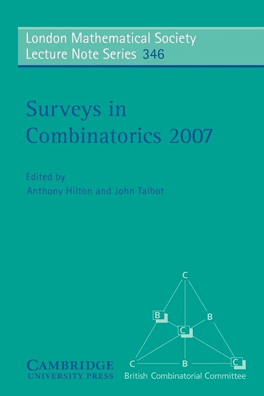 Surveys in Combinatorics 2007: 346 (London Mathematical Society Lecture Note Series, Series Number 346)
