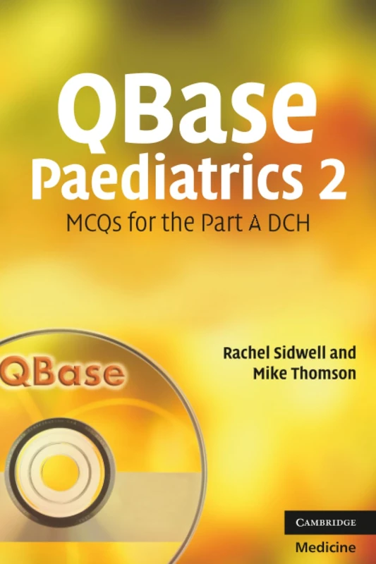 QBase Paediatrics 2: MCQs for the Part A DCH