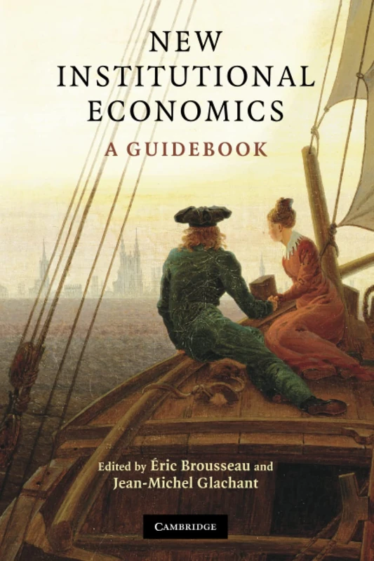 New Institutional Economics: A Guidebook