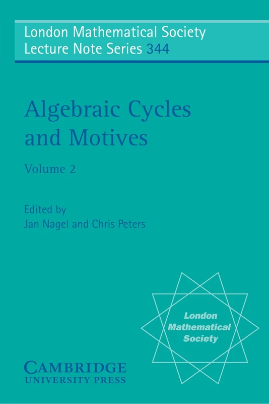 Algebraic Cycles and Motives: 2: 344 (London Mathematical Society Lecture Note Series, Series Number 344)