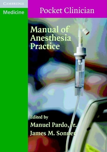 Manual of Anesthesia Practice (Cambridge Pocket Clinicians)