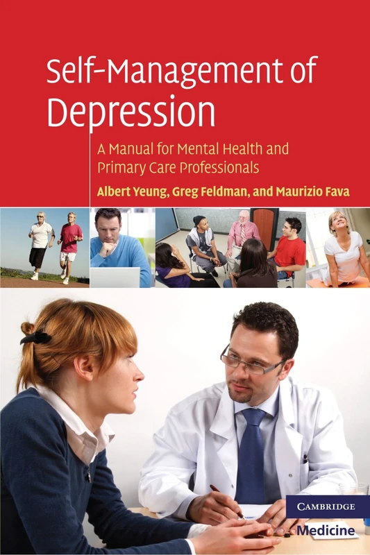 Self-Management of Depression: A Manual for Mental Health and Primary Care Professionals (Cambridge Medicine (Paperback))