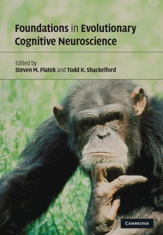 Foundations in Evolutionary Cognitive Neuroscience