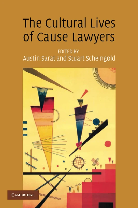 The Cultural Lives of Cause Lawyers