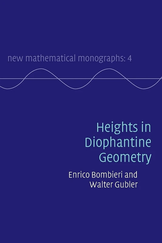 Heights in Diophantine Geometry: 4 (New Mathematical Monographs, Series Number 4)