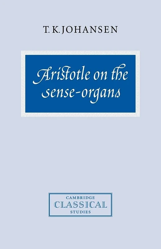 Aristotle on the Sense-Organs (Cambridge Classical Studies) - Image 1