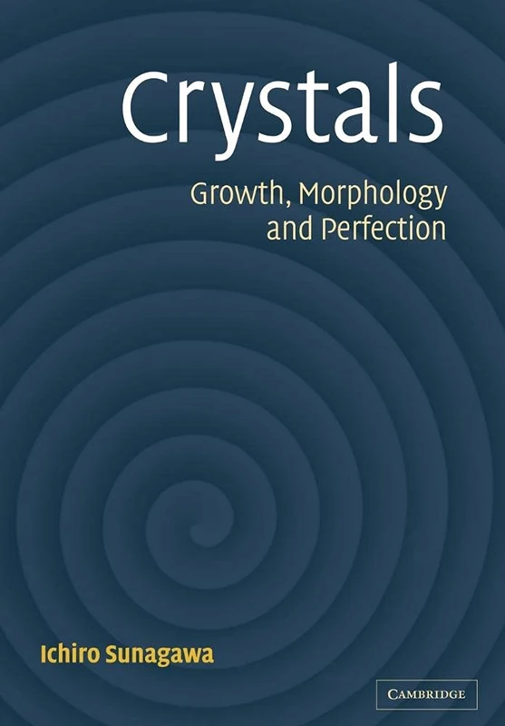 Crystals: Growth, Morphology, & Perfection - Image 1