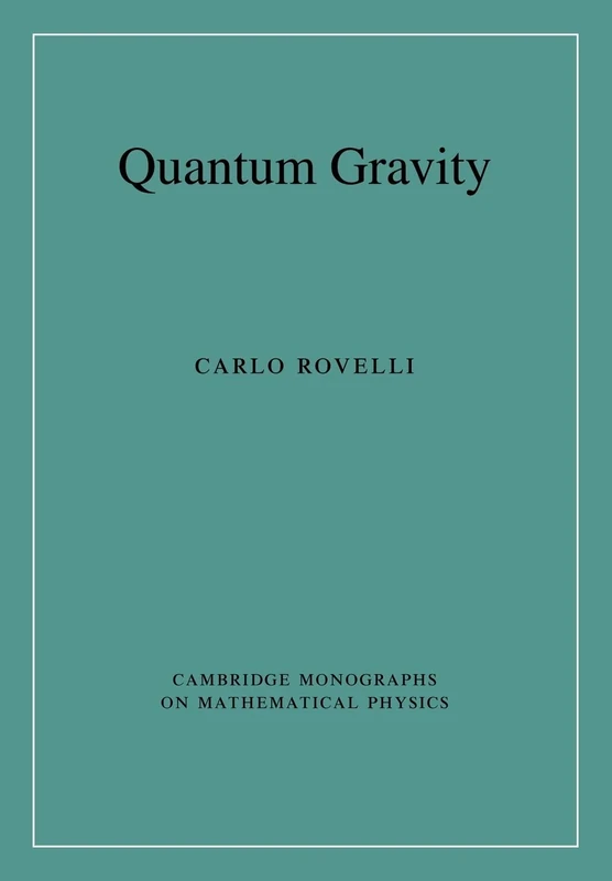 Quantum Gravity (Cambridge Monographs on Mathematical Physics)