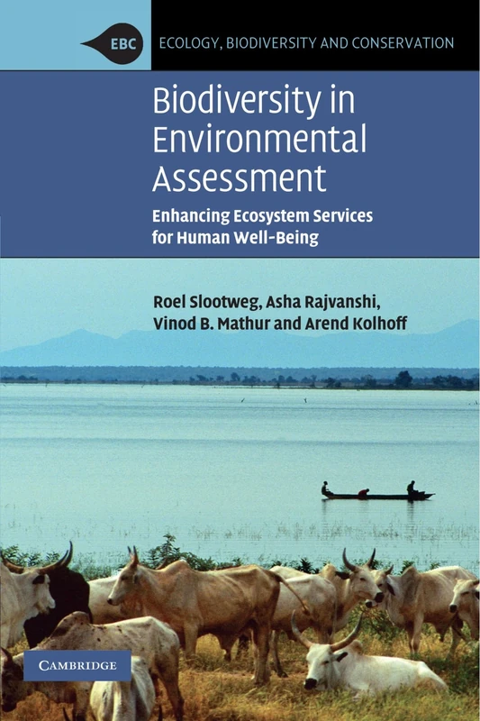 Biodiversity in Environmental Assessment: Enhancing Ecosystem Services for Human Well-Being (Ecology, Biodiversity and Conservation)